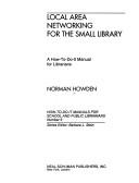 Local area networking for the small library by Norman Howden