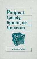 Cover of: Principles of symmetry, dynamics, and spectroscopy by William G. Harter