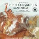 Cover of: After Columbus: the horse's return to America