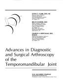 Cover of: Advances in diagnostic and surgical arthroscopy of the temporomandibular joint