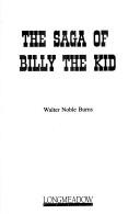 Cover of: The saga of Billy the Kid