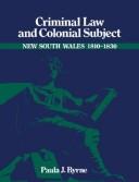Cover of: Criminal law and colonial subject | Paula Jane Byrne