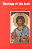 Essai sur la théologie de l'icône dans l'Eglise orthodoxe by Léonide Ouspensky