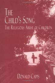 Cover of: The child's song: the religious abuse of children