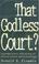 Cover of: That godless court?