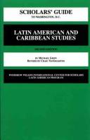 Scholars' guide to Washington, D.C., for Latin American and Caribbean studies by Michael Grow