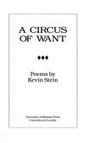 Cover of: A circus of want by Stein, Kevin
