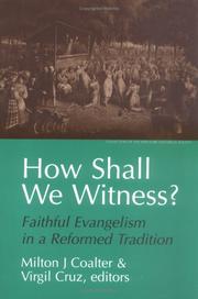 Cover of: How shall we witness?: faithful evangelism in a Reformed tradition
