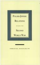 Polish-Jewish relations during the Second World War by Emanuel Ringelblum