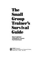 The small group trainer's survival guide by Birge D. Reichard