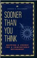 Cover of: Sooner than you think | Gordon K. Williamson