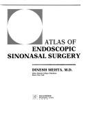 Atlas of endoscopic sinonasal surgery by Mehta, Dinesh
