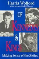 Cover of: Of Kennedys and Kings by Harris Wofford