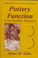 Cover of: Pottery function: a use-alteration perspective