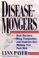 Cover of: Disease-mongers by Lynn Payer