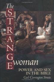 Cover of: The Strange Woman: Power and Sex in the Bible