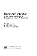 Cover of: Hand-arm vibration: a comprehensive guide for occupational health professionals