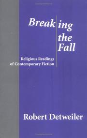 Cover of: Breaking the Fall: Religious Readings of Contemporary Fiction