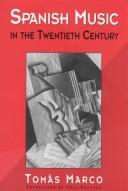 Cover of: Spanish music in the twentieth century by Tomás Marco