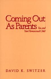 Cover of: Coming out as parents: you and your homosexual child
