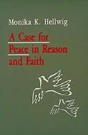 Cover of: A case for peace in reason and faith