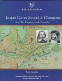 Cover of: Jacques Cartier, Samuel de Champlain, and the explorers of Canada by Tony Coulter