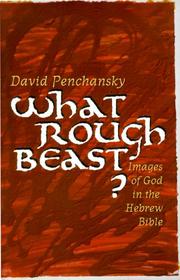 Cover of: What Rough Beast?: Images of God in the Hebrew Bible