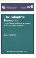 Cover of: The adaptive economy by Tony Killick