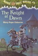 Cover of: The knight at dawn by Mary Pope Osborne