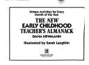 Cover of: The new early childhood teacher's almanack: unique activities for every month of the year