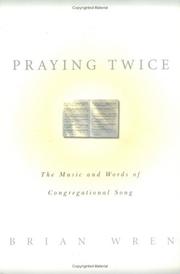 Cover of: Praying twice: the music and words of congregational song