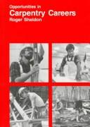 Cover of: Opportunities in carpentry careers by Roger Sheldon