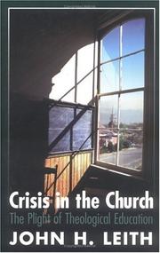 Cover of: Crisis in the church: the plight of theological education