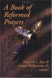 Cover of: A book of Reformed prayers by Howard L. Rice, Lamar Williamson, Jr., editors.