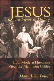 Cover of: Jesus as a figure in history: how modern historians view the man from Galilee