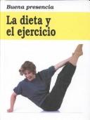 Cover of: La dieta y el ejercicio by Arlene C. Rourke