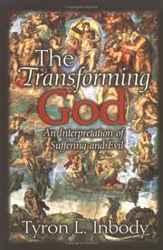 Cover of: The transforming God: an interpretation of suffering and evil