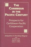 Cover of: The Caribbean in the Pacific century: prospects for Caribbean-Pacific cooperation