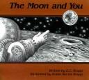 Cover of: The moon and you by E. C. Krupp