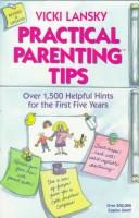 Practical Parenting Tips by Vicki Lansky