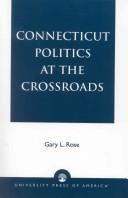 Cover of: Connecticut politics at the crossroads