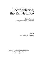 Cover of: Reconsidering the Renaissance by State University of New York at Binghamton. Center for Medieval and Early Renaissance Studies. Conference, State University of New York at Binghamton. Center for Medieval and Early Renaissance Studies. Conference