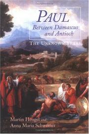 Cover of: Paul between Damascus and Antioch by Martin Hengel