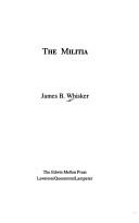 The militia by James B. Whisker