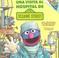 Cover of: Una visita al hospital de Sesame Street