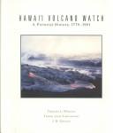 Cover of: Hawaiʻi volcano watch: a pictorial history, 1779-1991