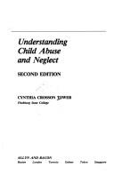 Understanding child abuse and neglect by Cynthia Crosson Tower
