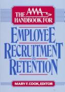 Cover of: The AMA handbook for employee recruitment and retention