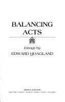 Cover of: Balancing acts by Edward Hoagland
