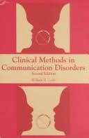 Cover of: Clinical methods in communication disorders by William Leith